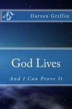 God Lives, and I Can Prove It