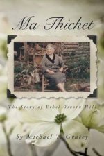 Ma Thicket: The Story of Ethel Osborn Hill