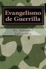 Evangelismo de Guerrilla: 100+ Estrategias para ganar almas