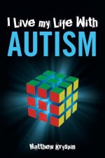 I Live my Life With Autism