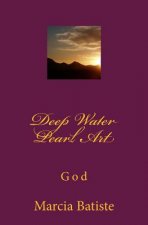 Deep Water Pearl Art: God