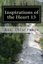 Inspirations of the Heart 13: A Line of Spirit Driven poetry