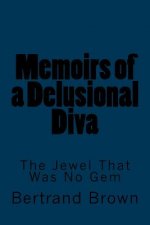 Memoirs of a Delusional Diva: The Jewel That Was No Gem