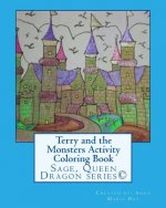 Terry and the Monsters Activity Coloring Book: Sage, Queen Dragon Series