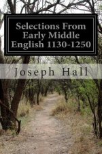 Selections From Early Middle English 1130-1250