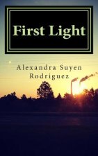 First Light: A Collection of Poetry