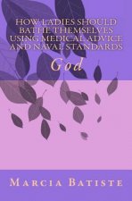 How Ladies Should Bathe Themselves Using Medical Advice and Naval Standards: God