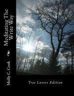 Meditating The Write Way: Tree Lovers Edition