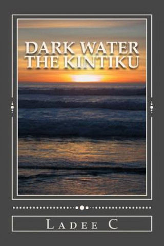 Dark Water: The Kintiku