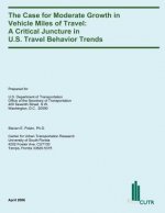 The Case for Moderate Growth in Vehicle Miles of Travel: A Critical Juncture in U.S. Travel Behavior Trends