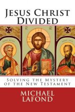 Jesus Christ Divided