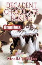 Decadent Chocolate Baking - Omnibus