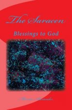 The Saracen: Blessings to God