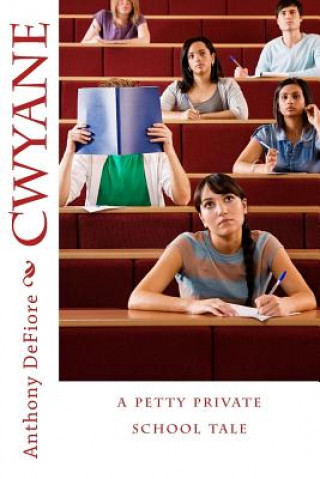 Cwyane: a petty private school tale