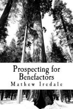 Prospecting for Benefactors: How to find major donors to support your school