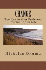 Change: Drive it in a Beneficial Way