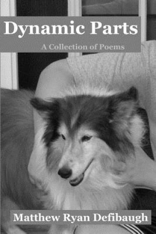 Dynamic Parts: A Collection of Poems