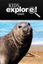 Seals - Kids Explore: Animal books nonfiction - books ages 5-6