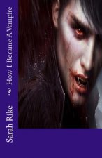 How I Became A Vampire