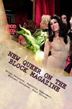New Queer on the Block Magazine: The Best of Essays, Reviews and Interviews