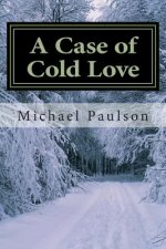 A Case of Cold Love: A Chambers Elliott Mystery