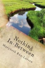 Nothing In-Between