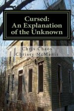 Cursed: An Explanation of the Unknown