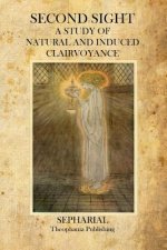 Second Sight: A Study of Natural and Induced Clairvoyance
