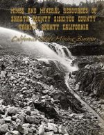 Mines and Mineral Resources of Shasta County, Siskiyou County, Trinity County: California