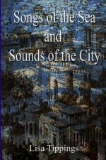 Songs of the Sea and Sounds of the City.