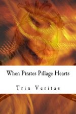When Pirates Pillage Hearts: When Lovers Lie