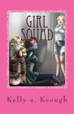 Girl Squad: A Tween Comedy, The Screenplay