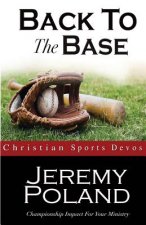 Back To The Base: Devotions For Athletic Ministry