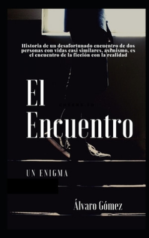 El Encuentro: Un Enigma