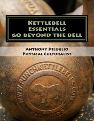 Kettlebell Essentials (Anthony J Diluglio)()