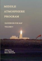 Middle Atmosphere Program - Handbook for MAP: Volume 9
