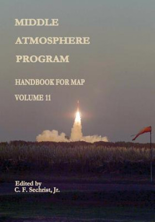 Middle Atmosphere Program - Handbook for MAP: Volume 11