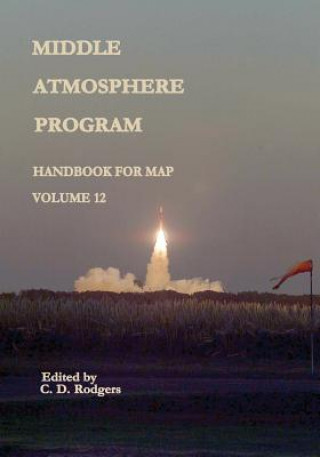 Middle Atmosphere Program - Handbook for MAP: Volume 12