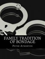 Family Tradition Of Bondage