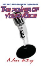 The Power of Your Voice: We Are Atmosphere Changers