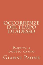 Occorrenze del tempo di adesso: Partita a doppio canto