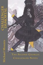 Challenger Immortal: The Second Novella of the Georgia Challenger Series