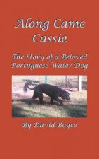 Along Came Cassie: The Story of a Beloved Portuguese Water Dog