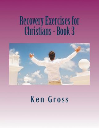 Recovery Exercises for Christians - Book 3: Bible Characters