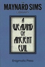 A Weaving of Ancient Evil: The Maynard Sim Library. Vol. 4