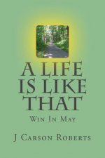 A Life Is Like That: Win In May