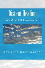 Distant Healing: We Are All Connected