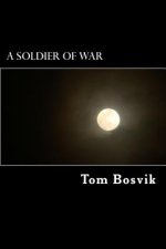 A Soldier of War: The Story of God