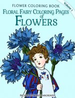 Floral Fairy Coloring Pages of Flowers - Flower Coloring Pages