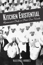 Kitchen Existential: Restaurant Chefs in Their Own Words